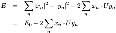 \begin{eqnarray*} E &=& \sum_n{ |x_n|^2 + |y_n|^2 } - 2 \sum_n{ x_n \cdot U y_n }\\ &=& E_0 - 2 \sum_n{x_n \cdot U y_n} \end{eqnarray*}