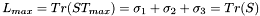 \[ L_{max} = Tr( S T_{max} ) = \sigma_1 + \sigma_2 + \sigma_3 = Tr( S ) \]