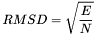 \[ RMSD = \sqrt{\frac{E}{N}} \]